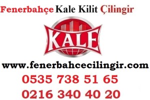 Fenerbahçe Çilingir Kale Kilit